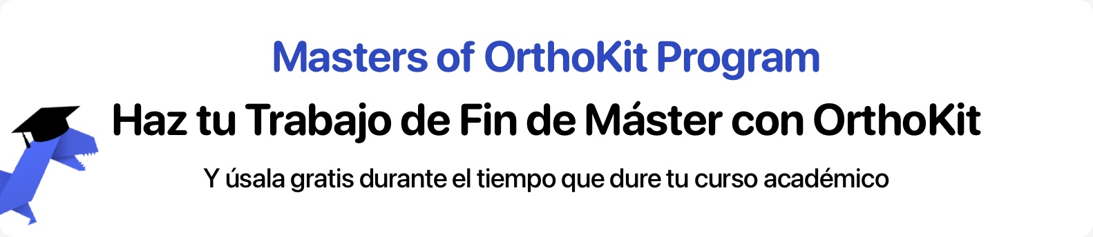 OrthoKit para Estudiantes - Masters of OrthoKit Program